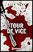 Tour de vice (French Edition)