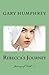 Rebecca's Journey by Gary Humphrey