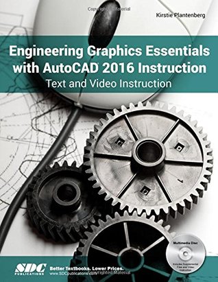 Engineering Graphics Essentials with AutoCAD 2016 Instruction (Paperback)