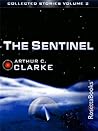 The Sentinel (The Collected Stories of Arthur C. Clarke, #2) Book cover for The Sentinel (The Collected Stories of Arthur C. Clarke, #2)