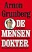 De mensendokter by Arnon Grunberg