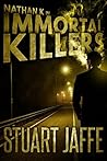 Immortal Killers by Stuart Jaffe
