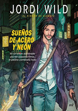 Sueños de acero y neón (Kindle Edition)