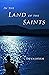 In the Land of the Saints