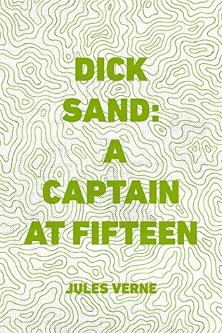 Dick Sand: A Captain at Fifteen