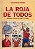 La Roja de todos (Selección chilena de fútbol 1910-1985).