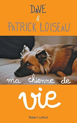 Chance, ma chienne de vie (French Edition)