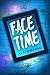 Face Time