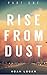 Rise from Dust: Part One of the Desert Rising Saga