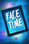 Face Time by S.J. Pajonas Face Time by S.J. Pajonas