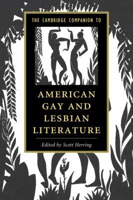 The Cambridge Companion to American Gay and Lesbian Literature (Cambridge Companions to Literature)