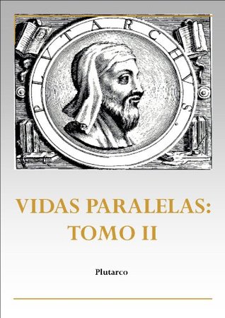 Portada de Vidas paralelas: Tomo II, de Plutarch