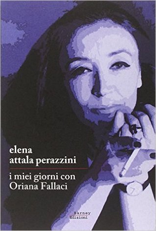 I miei giorni con Oriana Fallaci