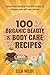 100 Organic Beauty and Body...