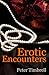 Erotic Encounters by Peter Timbrell