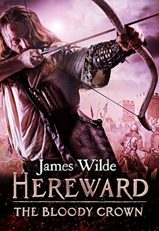 Hereward: The Bloody Crown: (Hereward #6)