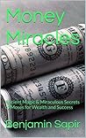 Money Miracles: A...