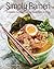 Simply Ramen: A Complete Course in Preparing Ramen Meals at Home (Simply ...)