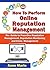 How to Perform Online Reputation Management - The Guide to Proactive Reputation Management, Reputation Monitoring and Crisis Management