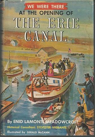 We Were There At the Opening of the Erie Canal (Hardcover)