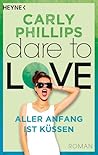 Aller Anfang ist küssen by Carly Phillips