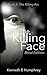 The Killing Face: Blind Edition (The Killing Arc Book 2)