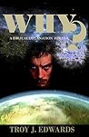 Why?: A Biblical Explanation for Evil Why?: A Biblical Explanation for Evil