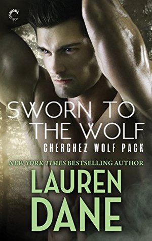 Sworn to the Wolf (Cherchez Wolf Pack, #2)