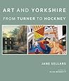 Art and Yorkshire: from Turner to Hockney