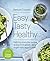Easy Tasty Healthy: Your go-to guide for balanced nutrition and simple, delicious. All recipes free from gluten, dairy, sugar, soya, eggs and yeast