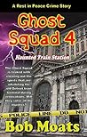 Ghost Squad 4 - Haunted Train Station (Ghost Squad Rest in Peace)