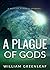 A Plague of Gods