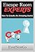 Escape Room Experts - How To Win At Escape Room Games