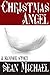 Christmas Angel by Sean Michael Christmas Angel by Sean Michael