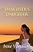 A Daughter's a Daughter by Irene Vartanoff