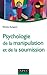 Psychologie de la manipulation et de la soumission