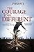 The Courage to Be Different: Lessons in Overcoming Adversity