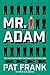 Mr. Adam: A Classic Atomic Age Satire – Dark Humor Science Fiction from the 1940s