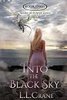 Into the Black Sky: A Dragons and Mythical Creatures Novel (Mark of Power Series Book 3) Into the Black Sky: A Dragons and Mythical Creatures Novel (Mark of Power Series Book 3)