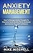 Anxiety Management How To Manage Anxiety Thoughts To Overcome... by Mike Mitchell