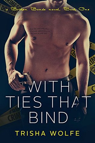 With Ties That Bind Book One (Broken Bonds, #4)
