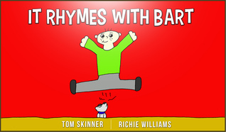 It Rhymes with Bart: A Nice Fart Book for Kids