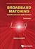 Broadband Matching: Theory and Implementations