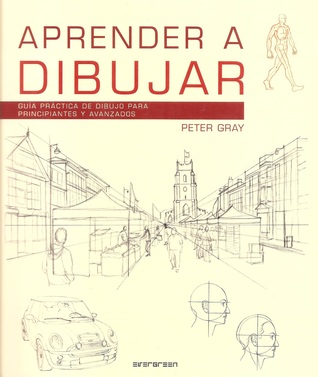 Aprender a dibujar: Guía práctica de dibujo para principiantes y avanzados (Paperback)