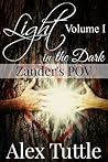 Light in the Dark - Volume I by Alex Tuttle