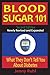 Blood Sugar 101: What They Don't Tell You About Diabetes