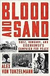Blood and Sand by Alex von Tunzelmann