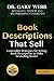 Book Descriptions That Sell: Learn Killer Strategies for Writing Book Descriptions to Make Bestselling Books! Tempt Readers to Buy NOW! (Self Publishing Skills Series 2)