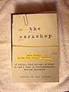 The Workshop: Seven Decades Of The Iowa Writers' Workshop.