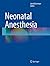 Neonatal Anesthesia